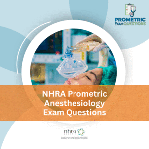 NHRA Prometric Anesthesiology Exam Questions